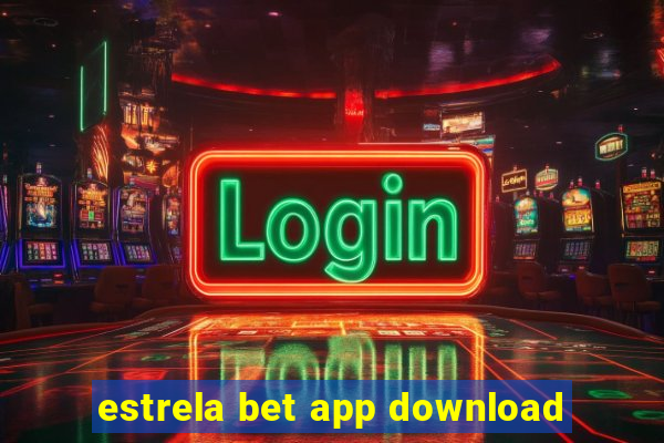 estrela bet app download